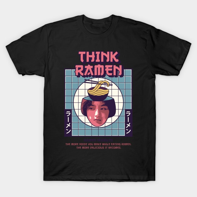 Think Ramen - Think Noodles T-Shirt by Aanmah Shop